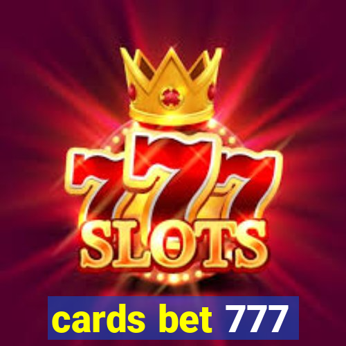 cards bet 777